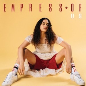 Empress Of_Us